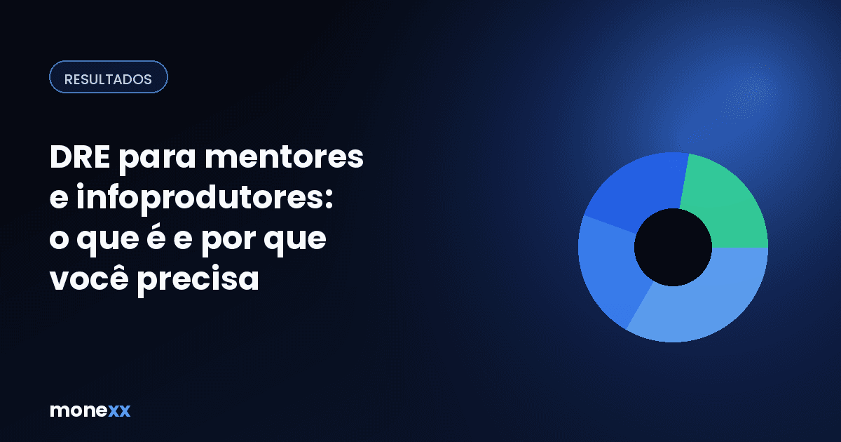 DRE para mentores e infoprodutores: o que é e por que você precisa